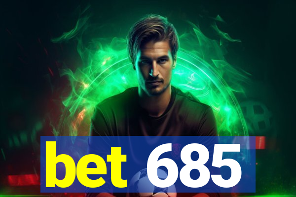 bet 685